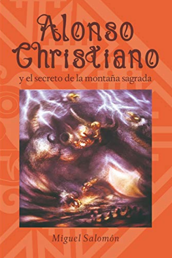 [9786120044988] ALONSO CHRISTIANO Y EL SECRETO DE LA MONTAÑA SAGRADA