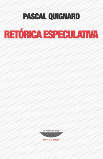 [9789871228171] RETÓRICA ESPECULATIVA