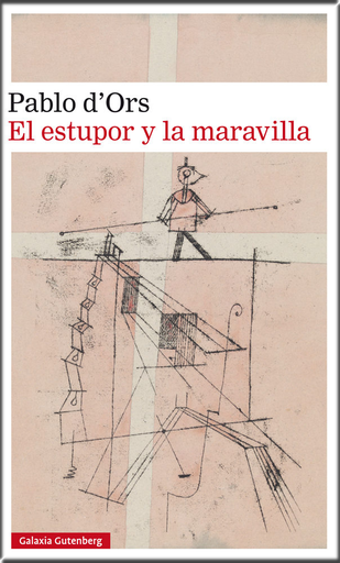 [9788417355579] EL ESTUPOR Y LA MARAVILLA