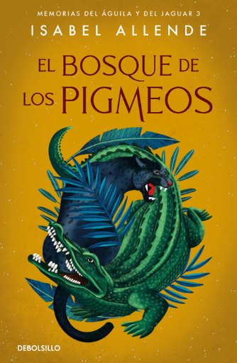 [9789877254532] Memorias del Águila y del Jaguar 3/3: EL BOSQUE DE LOS PIGMEOS