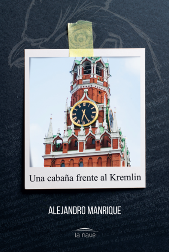 [9786124781155] UNA CABAÑA FRENTE AL KREMLIN