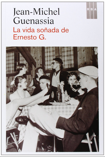 [9788490560006] LA VIDA SOÑADA DE ERNESTO G.