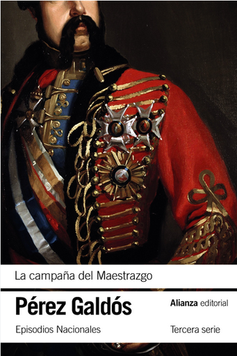 [9788413628783] Episodios Nacionales 25/46: LA CAMPAÑA DEL MAESTRAZGO