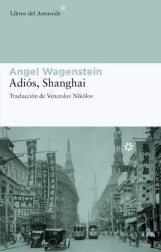 [9788492663002] ADIÓS, SHANGHAI