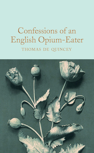 [9781509899791] CONFESSIONS OF AN ENGLISH OPIUM-EATER