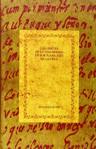 [9788484891352] LOS LÍMITES DE LA FEMINEIDAD EN SOR JUANA INÉS DE LA CRUZ
