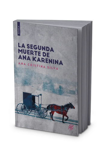 [9786124406201] LA SEGUNDA MUERTE DE ANA KARENINA