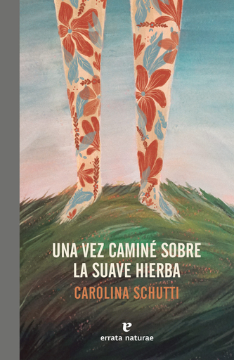 [9788417800086] UNA VEZ CAMINÉ SOBRE LA SUAVE HIERBA