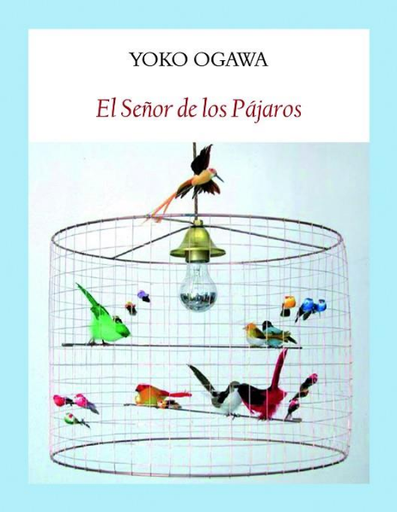 [9788412019001] EL SEÑOR DE LOS PÁJAROS