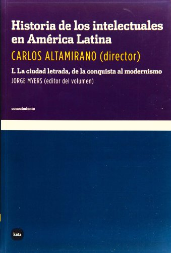 [9788496859364] HISTORIA DE LOS INTELECTUALES EN AMÉRICA LATINA - I