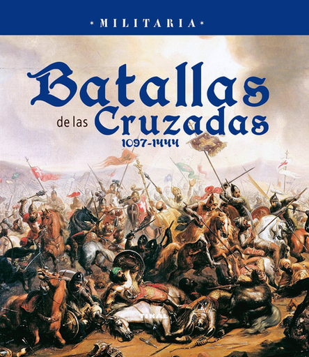 [9788499281902] BATALLAS DE LAS CRUZADAS