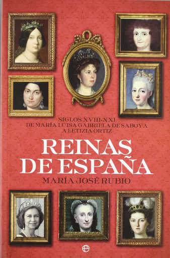 [9788499701301] REINAS DE ESPAÑA: SIGLOS XVIII-XXI