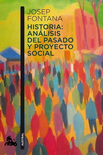 [9788408112938] HISTORIA: ANÁLISIS DEL PASADO Y PROYECTO SOCIAL