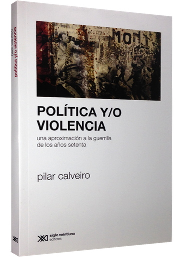 [9789876293266] POLÍTICA Y/O VIOLENCIA