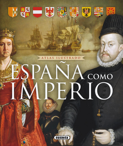 [9788467722642] ATRAS ILUSTRADO DE ESPAÑA COMO IMPERIO