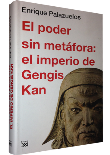[9788432314896] EL PODER SIN METÁFORA: EL IMPERIO DE GENGIS KAN