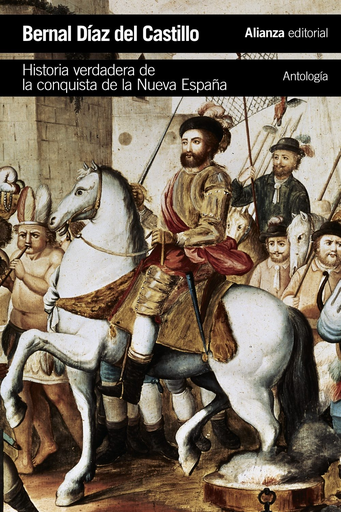 [9788491043379] HISTORIA VERDADERA DE LA CONQUISTA DE LA NUEVA ESPAÑA (antología)