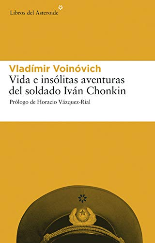 [9788493431587] VIDA E INSÓLITAS AVENTURAS DEL SOLDADO IVÁN CHONKIN