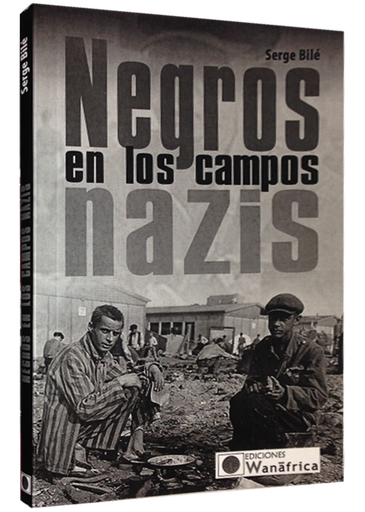 [9788494242205] NEGROS EN LOS CAMPOS NAZIS
