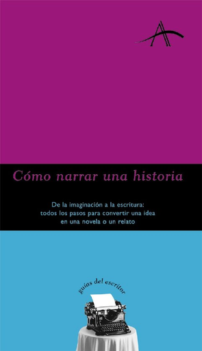 [9788484281047] CÓMO NARRAR UNA HISTORIA