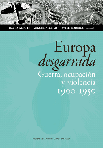 [9788417358532] EUROPA DESGARRADA: Guerra, ocupación y violencia