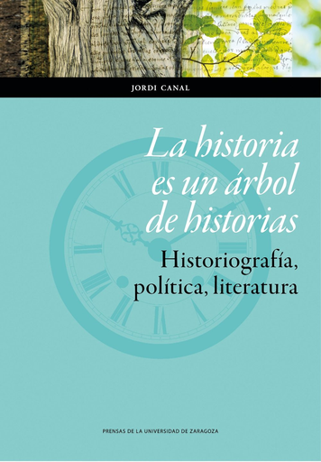 [9788416028986] LA HISTORIA ES UN ÁRBOL DE HISTORIAS