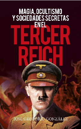 [9788418089589] MAGIA, OCULTISMO Y SOCIEDADES SECRETAS EN EL TERCER REICH