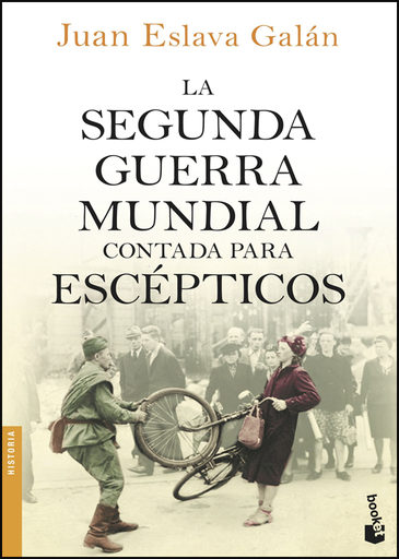 [9788408150213] LA SEGUNDA GUERRA MUNDIAL CONTADA PARA ESCÉPTICOS