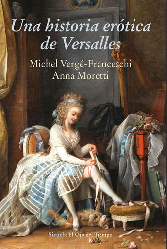 [9788416964437] UNA HISTORIA ERÓTICA DE VERSALLES