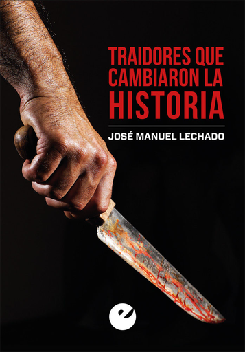 [9788477379430] TRAIDORES QUE CAMBIARON LA HISTORIA