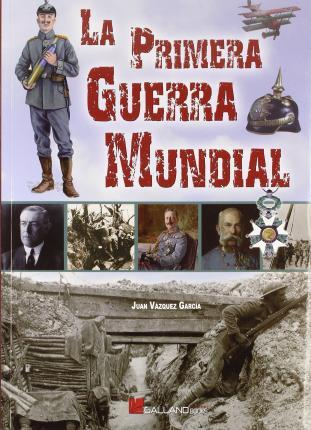 [9788416200009] LA PRIMERA GUERRA MUNDIAL
