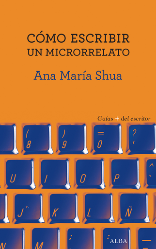 [9788490653449] CÓMO ESCRIBIR UN MICRORRELATO