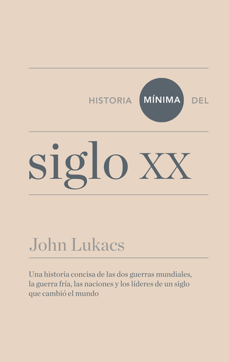 [9788415832270] HISTORIA MÍNIMA DEL SIGLO XX