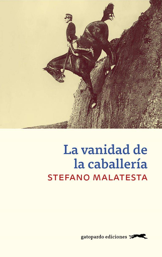 [9788417109639] LA VANIDAD DE LA CABALLERÍA