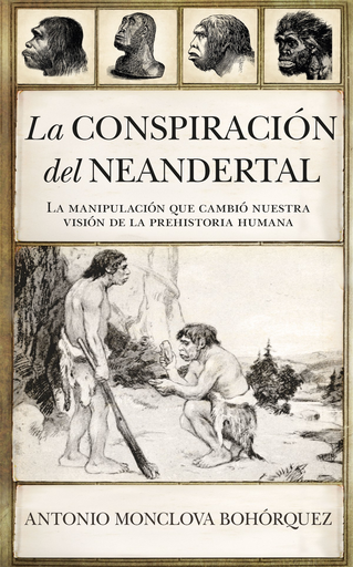 [9788417418861] LA CONSPIRACIÓN DEL NEANDERTAL
