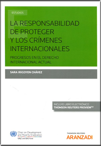 [9788491976455] LA RESPONSABILIDAD DE PROTEGER Y LOS CRÍMENES INTERNACIONALES