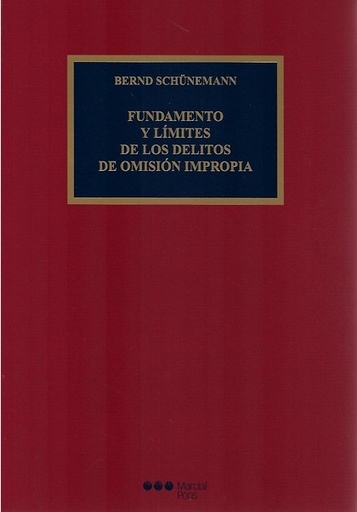 [9788497686341] FUNDAMENTOS Y LÍMITES DE LOS DELITOS DE OMISIÓN IMPROPIA