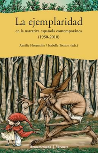 [9788484896074] LA EJEMPLARIDAD EN LA NARRATIVA ESPAÑOLA CONTEMPORÁNEA (1950-2010)