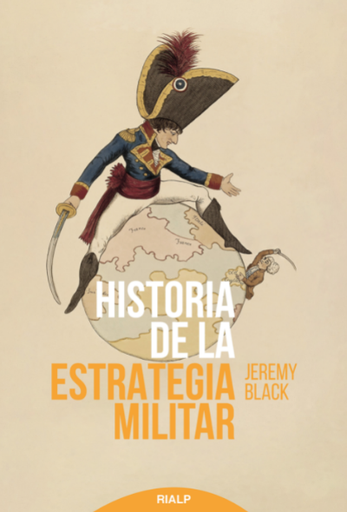 [9788432152917] HISTORIA DE LA ESTRATEGIA MILITAR