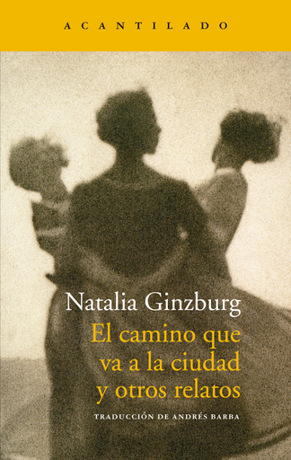 [9788417346607] EL CAMINO QUE VA A LA CIUDAD Y OTROS RELATOS