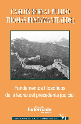 [9789587722697] FUNDAMENTOS FILOSÓFICOS DE LA TEORÍA DEL PRECEDENTE JUDICIAL