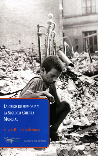 [9788477742678] LA CRISIS DE MEMORIA Y LA SEGUNDA GUERRA MUNDIAL