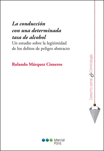 [9788491230472] LA CONDUCCIÓN CON UNA DETERMINADA TASA DE ALCOHOL