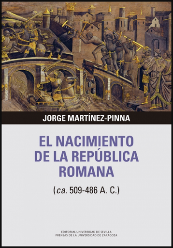 [9788413401775] EL NACIMIENTO DE LA REPÚBLICA ROMANA