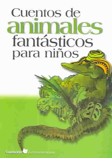 [9789972401176] CUENTOS DE ANIMALES FANTÁSTICOS PARA NIÑOS
