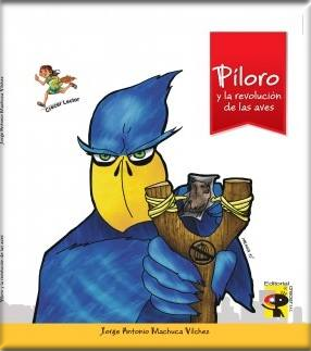 [9786124217265] PÍLORO Y LA REVOLUCIÓN DE LAS AVES