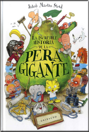 [9788417127183] LA INCREÍBLE HISTORIA DE LA PERA GIGANTE