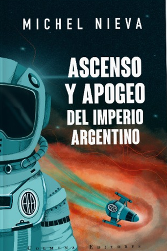 [9786125075024] ASCENSO Y APOGEO DEL IMPERIO ARGENTINO