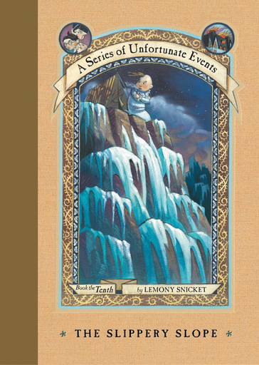 [9780064410137] A Series of Unfortunate Events 10: THE SLIPPERY SLOPE