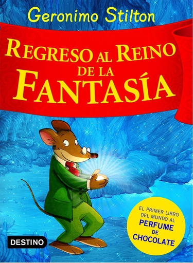 [9788408074496] GERONIMO STILTON - EL REINO DE LA FANTASÍA 04: REGRESO AL REINO DE LA FANTASÍA